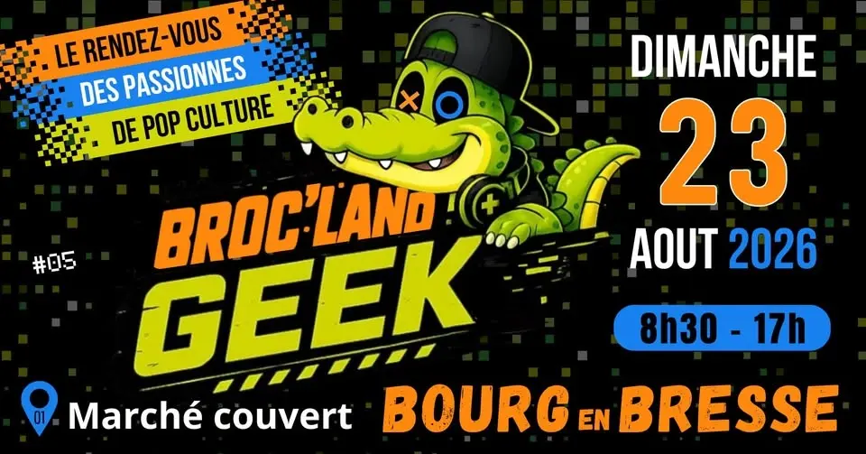 BROC' LAND GEEK - BOURG EN BRESSE 2026