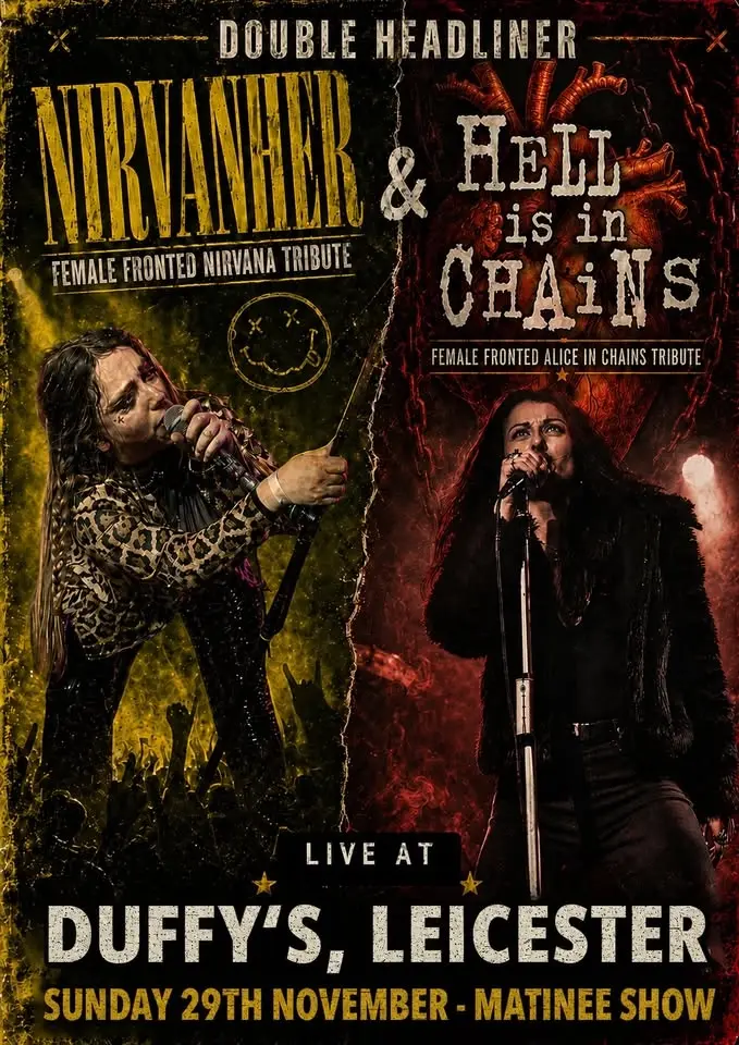 Nirvanher (Female Fronted Nirvana) + Hell is in Chains (Female Alice in Chains) - Leicester