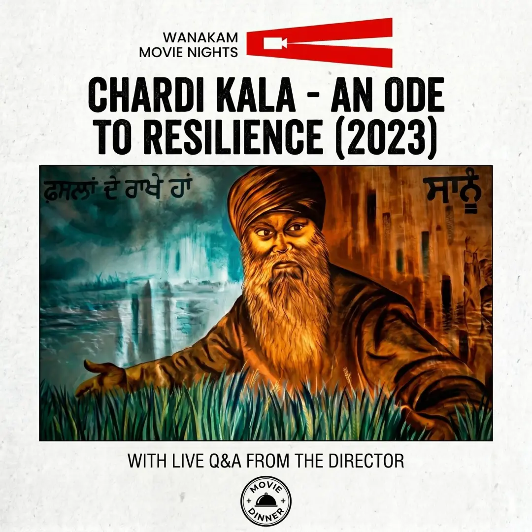 WANAKAM MOVIE NIGHTS: CHARDI KALA — An Ode To Resilience + LIVE Q&A with Prateek Shekhar
