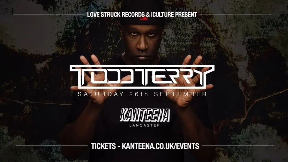 Todd Terry Live @Kanteena. Lancaster