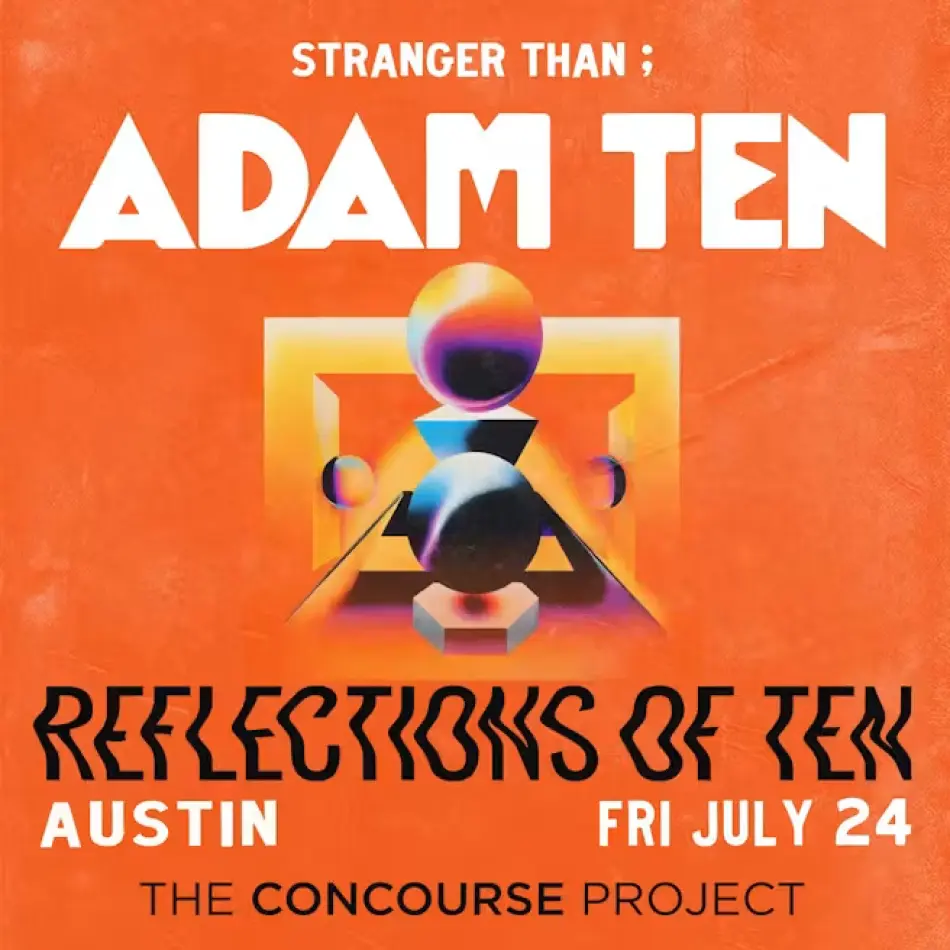 Stranger Than presents: Adam Ten (Austin)