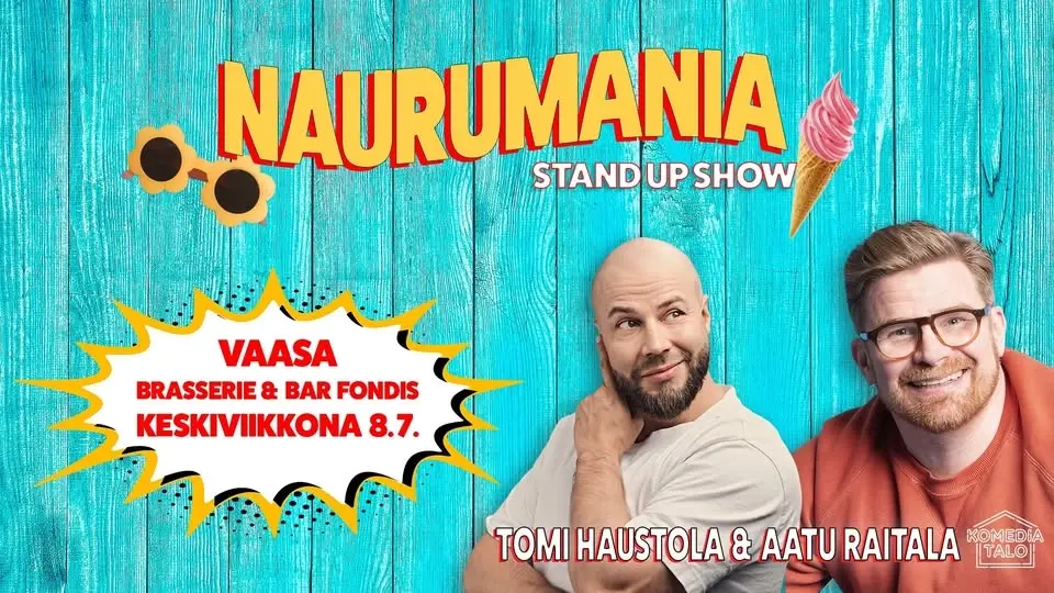 Tomi Haustola & Aatu Raitala: Naurumania -stand up show / Vaasa