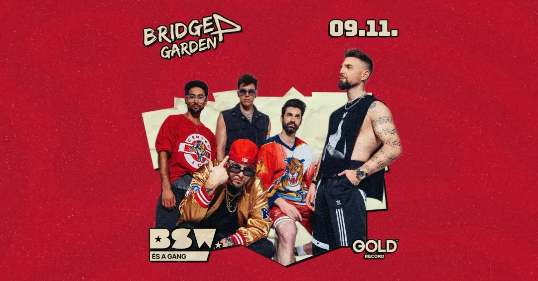 BSW és a GANG - Győr, Bridge Garden 