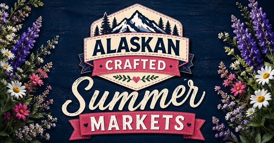 Alaskan Crafted Summer Markets