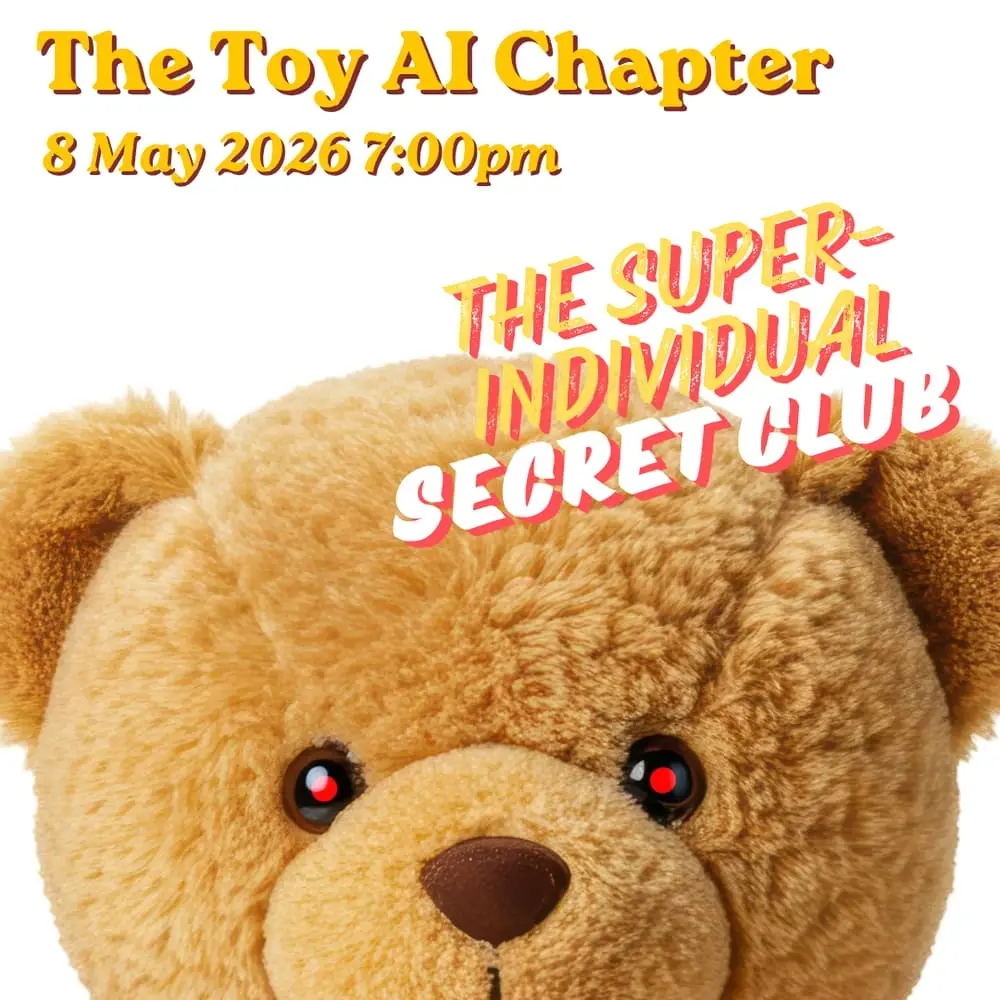 Super-Individual Secret Club (SISC): The Toy AI Chapter
