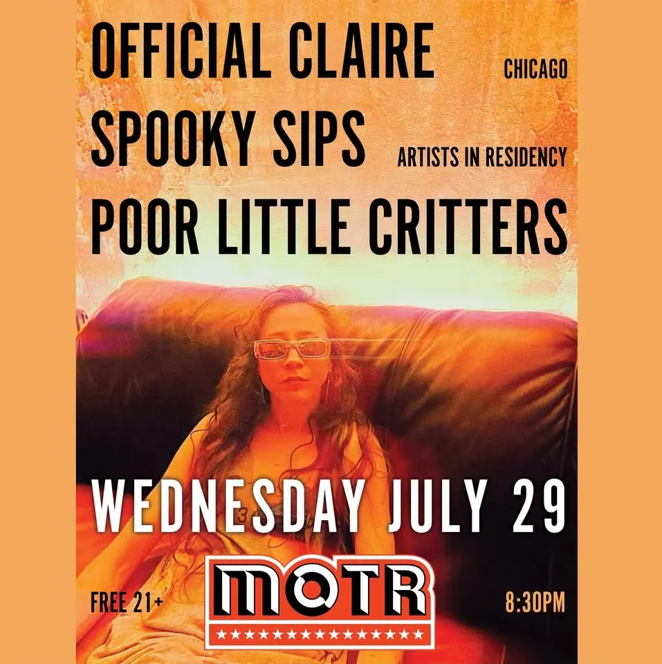 Spooky Sips Artist in Residency w/ Official Claire (Chicago) w/ Poor Little Critters