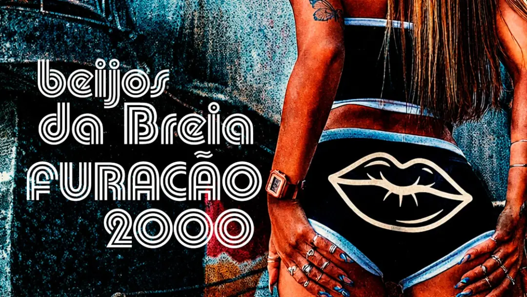 Beijos Da Breia: Furacão 2000