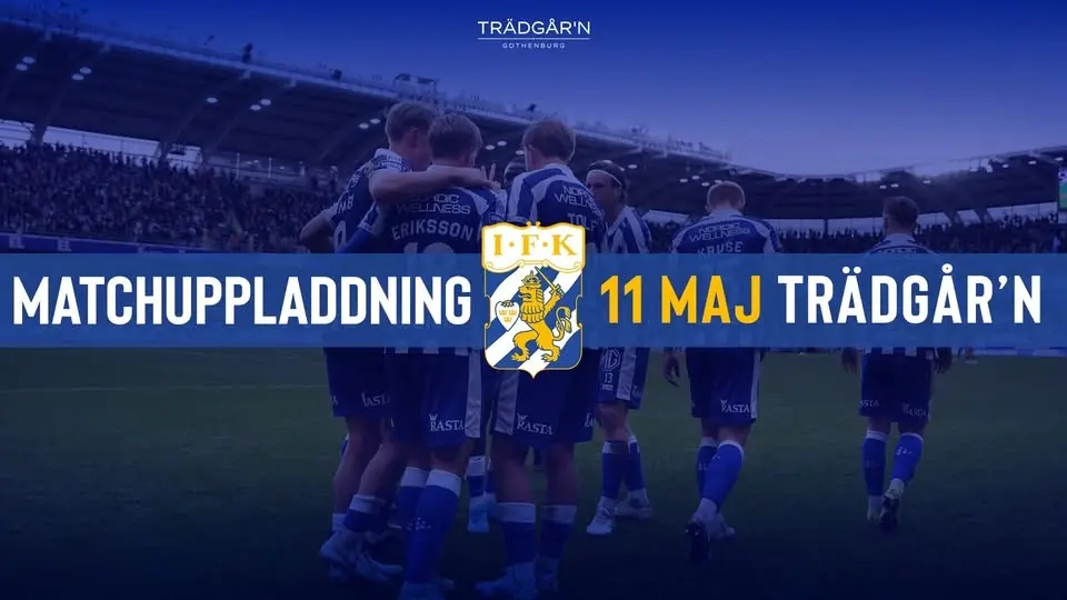 IFK MATCHUPPLADDNING - 11 MAJ - TRÄDGÅR'N