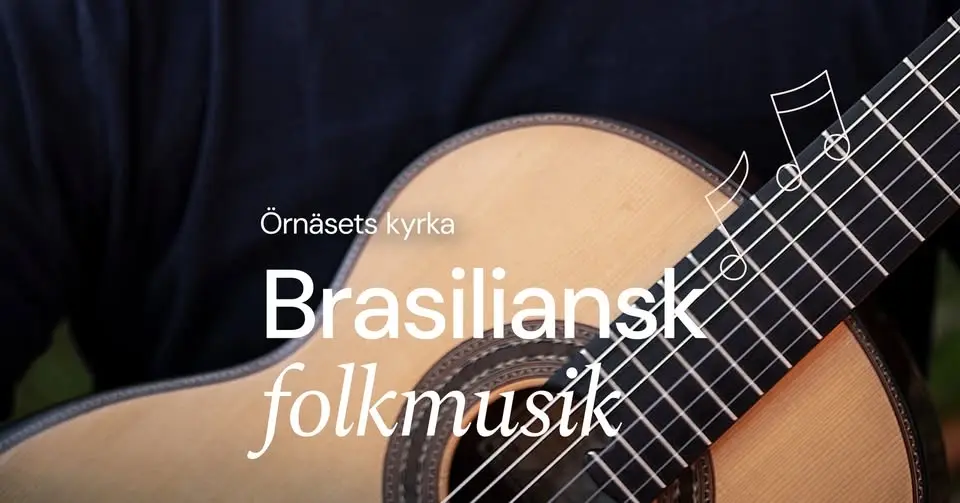 Sommarmusik i Örnäsets kyrka: Brasiliansk folkmusik - Fred Holmlund spelar klassisk gitarr.