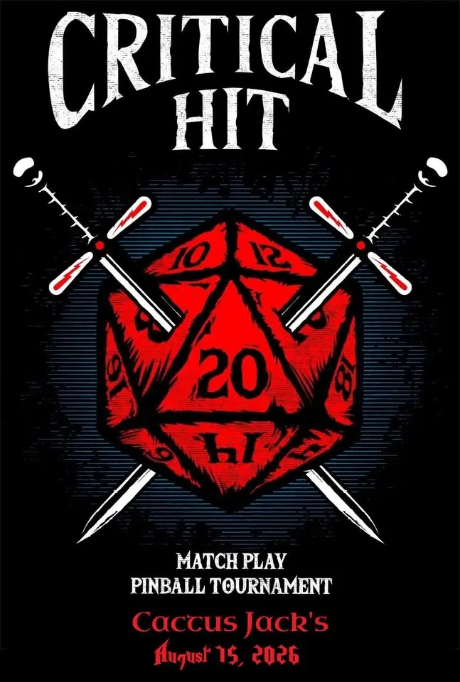 Cactus Jack's 2026 Critical Hit Match Play Pinball Tournament