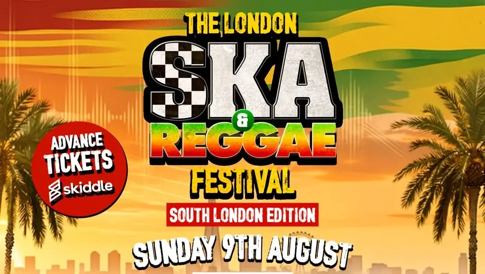 The London SKA & REGGAE Festival - South London Edition