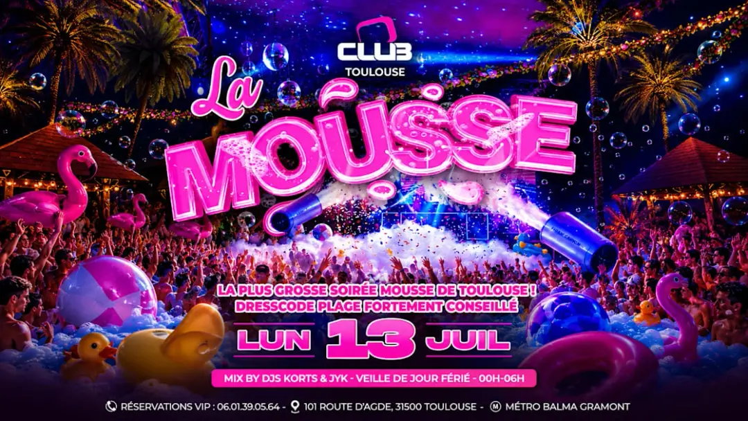 Soirée Mousse - O'club Toulouse