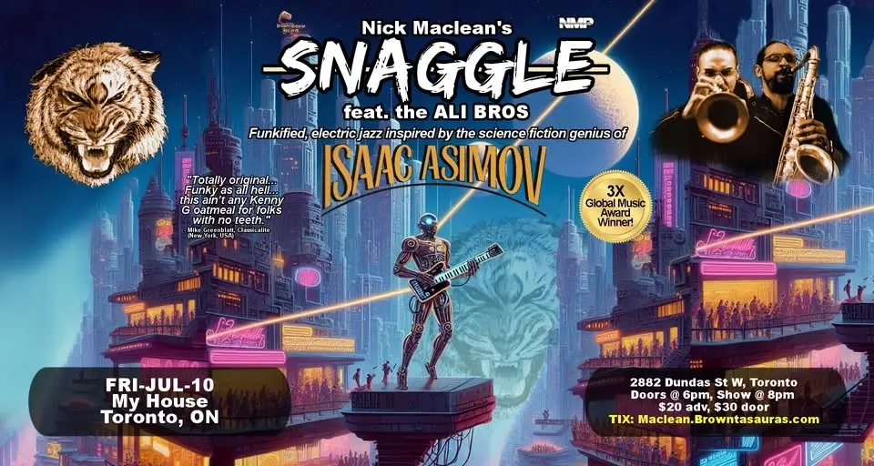 Nick Maclean's SNAGGLE feat the ALI BROS: An Asimov-inspired Jazz-Funk journey (Toronto)