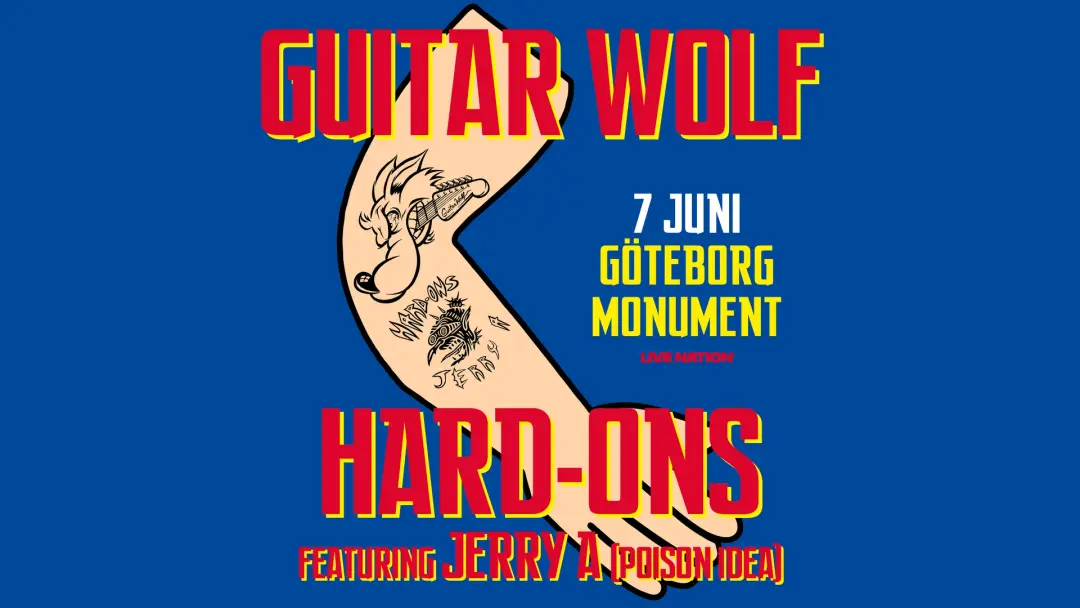 Guitar Wolf + Hard-Ons (featuring Jerry A) 7/6