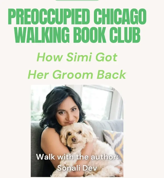 Preoccupied Chicago July Walking Book Club with Sonali Dev