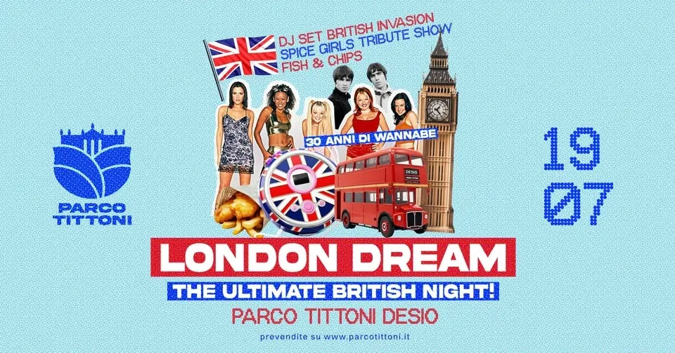 LONDON DREAM ✺ The Ultimate British Night! ✺ PARCO TITTONI