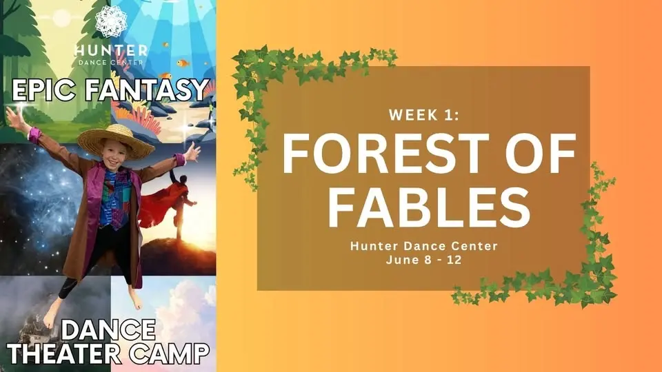 "The Forest of Fables" EPIC FANTASY DANCE THEATER CAMP at Hunter Dance Center