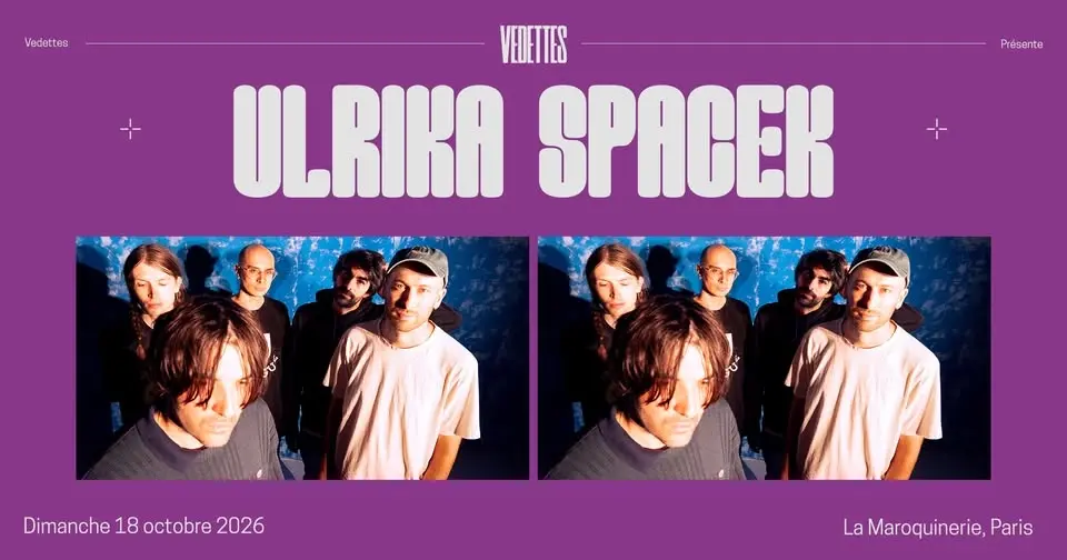 ULRIKA SPACEK | La Maroquinerie, Paris