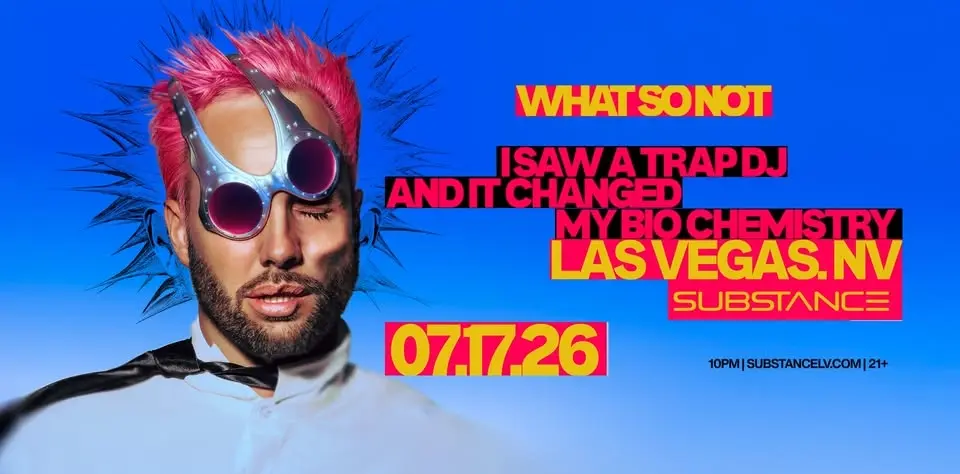 Substance Presents: What So Not