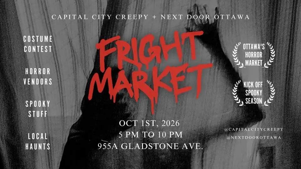 💀FRIGHT MARKET🎃 - Ottawa's first and only 🧟ALL HORROR🦇 market event! 🕷️