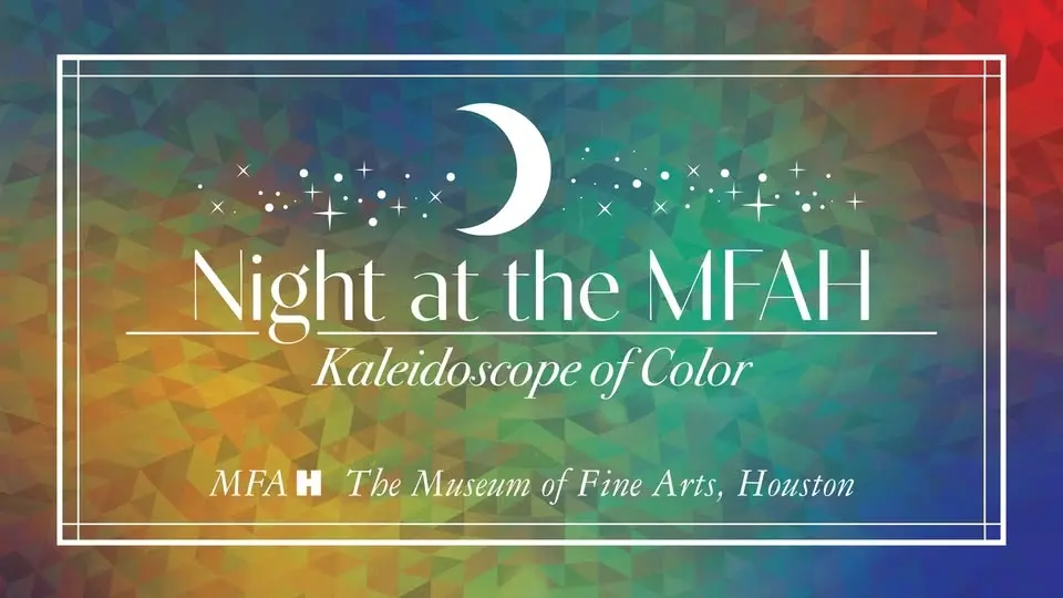 Night at the MFAH: Kaleidoscope of Color