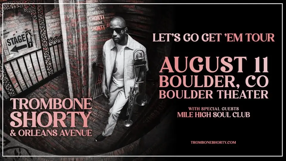 Trombone Shorty & Orleans Avenue: Let's Go Get 'Em Tour with Mile High Soul Club | Boulder Theater