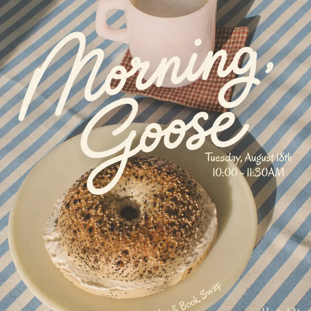 Morning, Goose