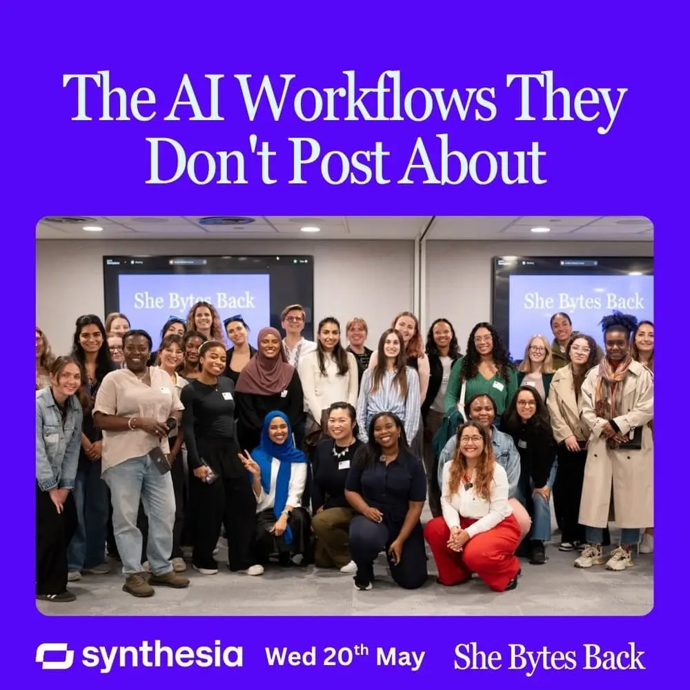 She Bytes Back × Synthesia: The AI Workflows They Don't Post About