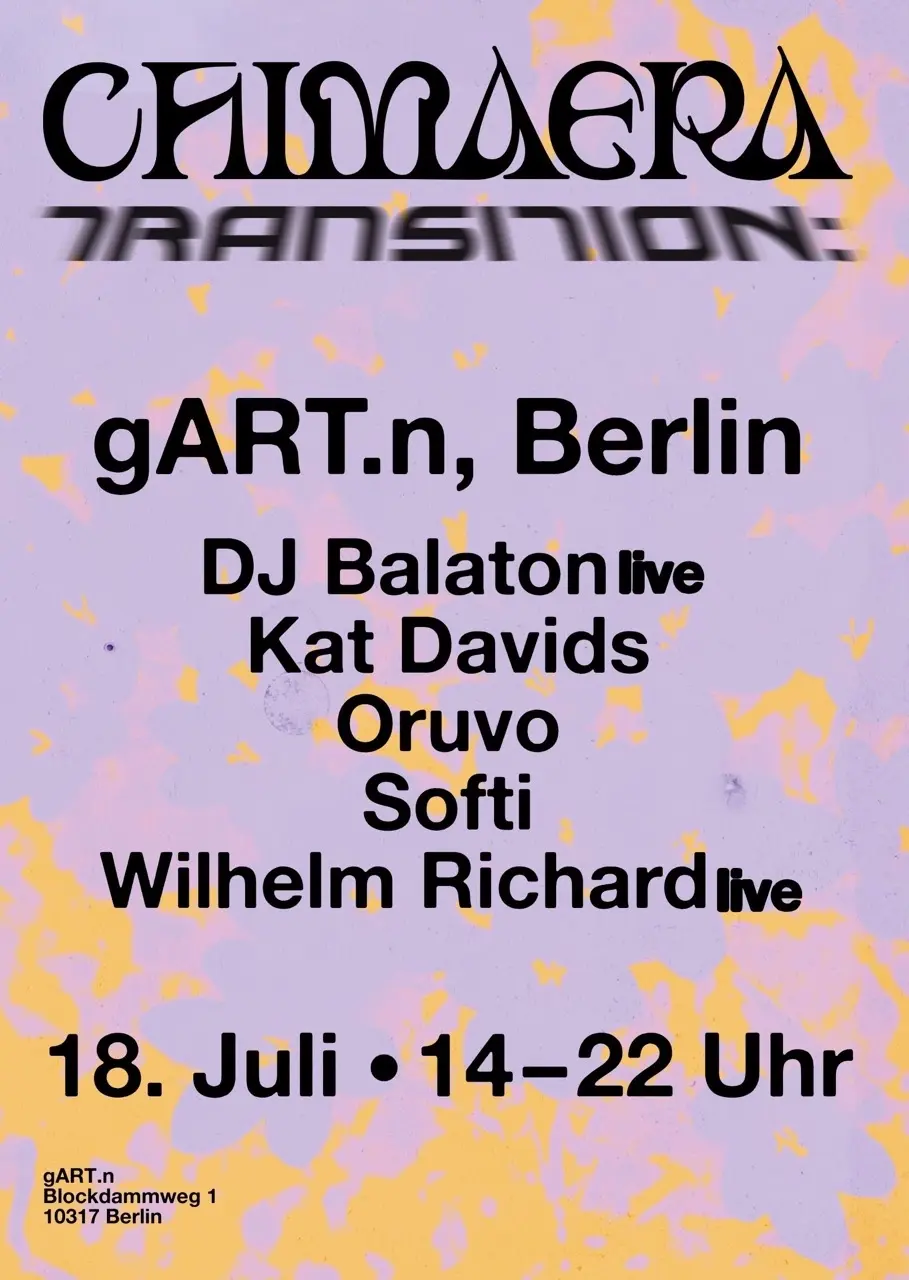 Chimaera X Transition: Softi, Kat Davids, DJ Balaton *live, Oruvo, Wilhelm Richard *live