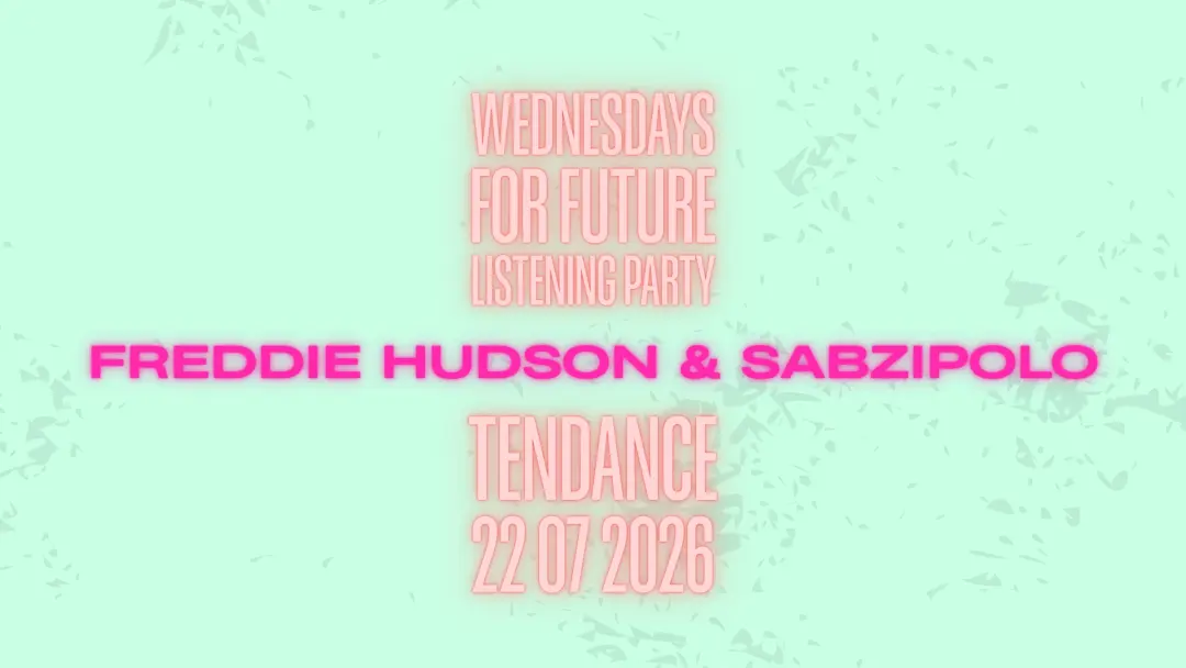 ᴡᴇᴅɴᴇsᴅᴀʏs ғᴏʀ ғᴜᴛᴜʀᴇ with Freddie Hudson & Sabzipolo