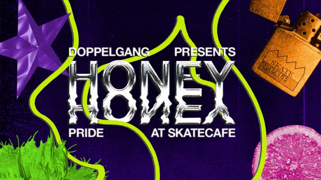 PRIDE | DOPPELGANG PRESENTS HONEY HONEY