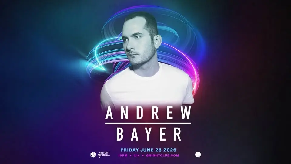 ANDREW BAYER @ Q NIGHTCLUB