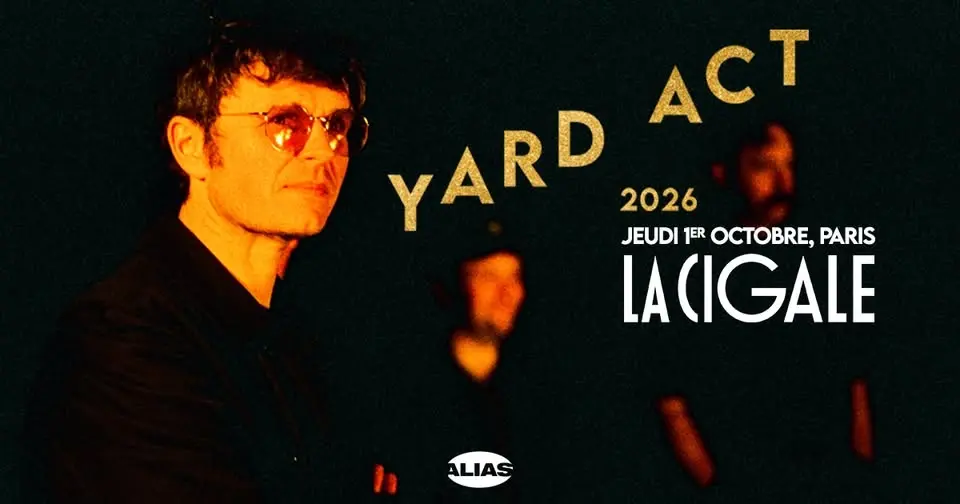 YARD ACT • Paris - La Cigale • 1er octobre 2026