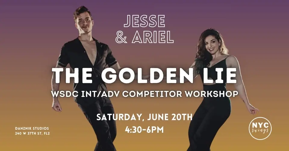 Jesse & Ariel: "The Golden Lie: Reclaiming Your Dance" • INT/ADV Competitor Workshop