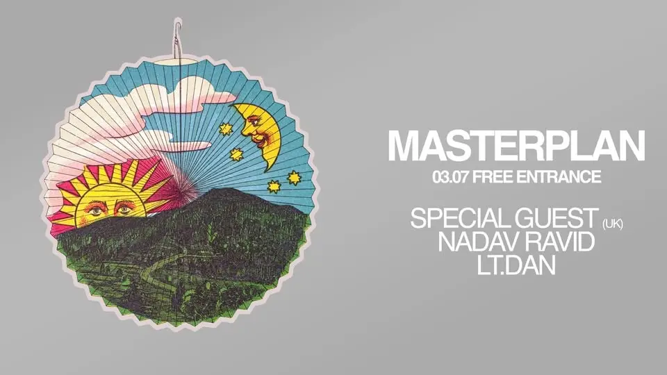 MASTERPLAN : Special Guest (UK), Nadav Ravid, Lt.Dan
