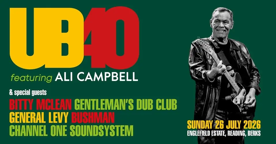 UB40 ft Ali Campbell +Bitty McLean + Gentleman's Dub Club + General Levy + Bushman + Channel One