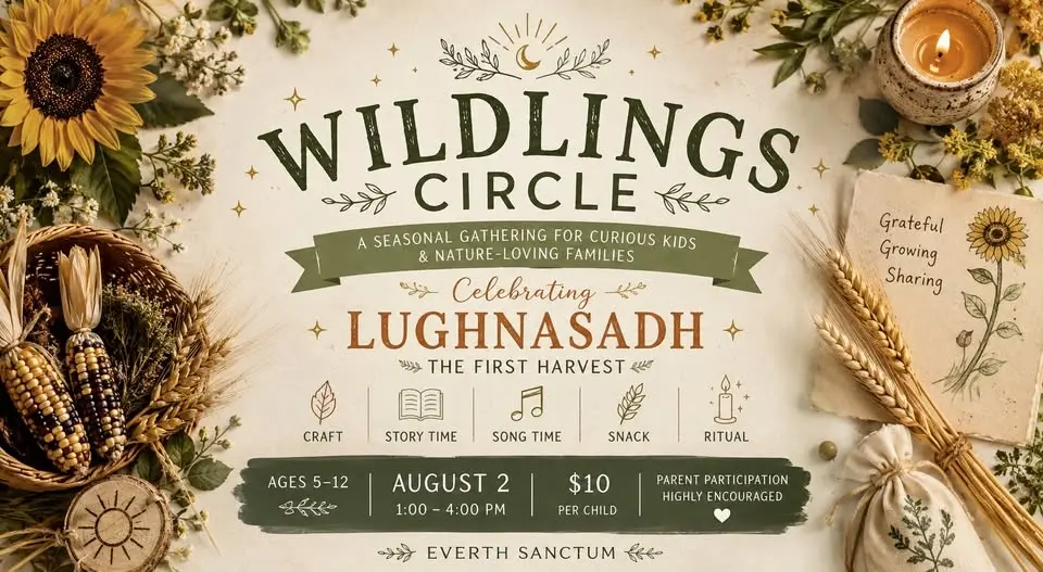 🌾 Wildlings Circle: Celebrating Lughnasadh