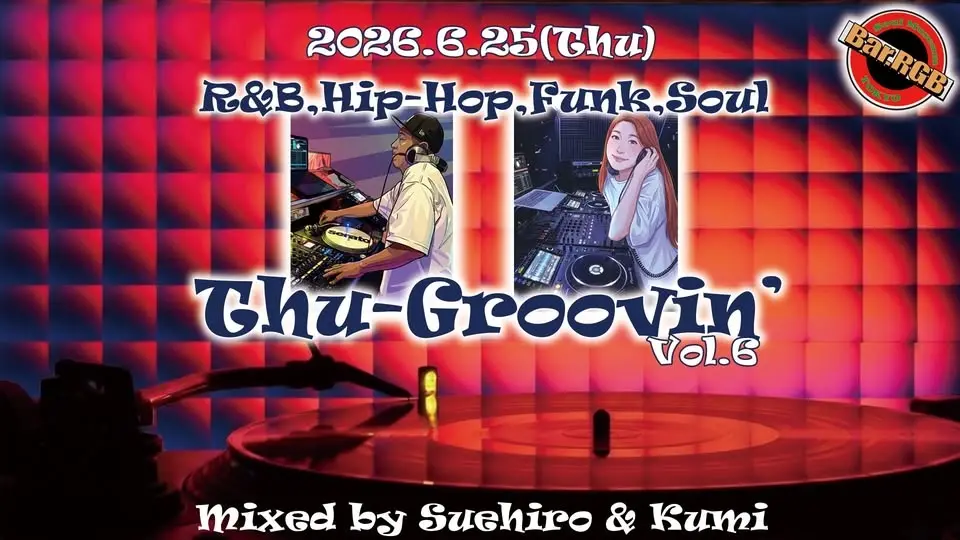 6/25(木)◆Thu-Groovin' - Vol.6◆