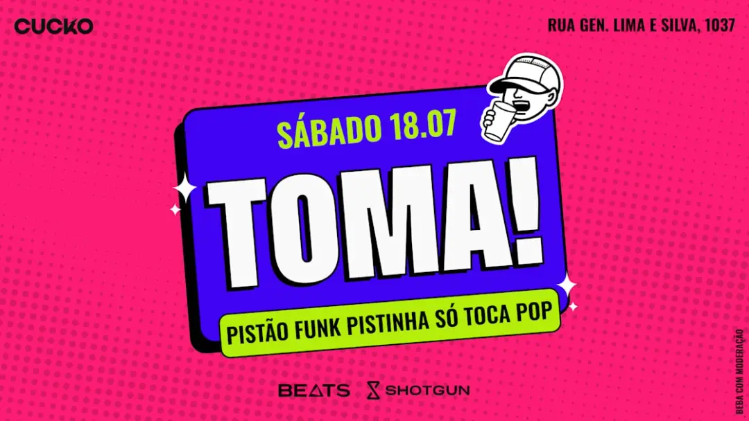 Toma! // Pista Funk + Pista Pop // 18.07 @Cucko