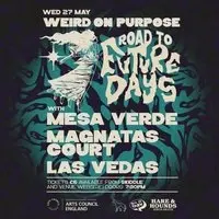Weird On Purpose - Road To Future Days #2