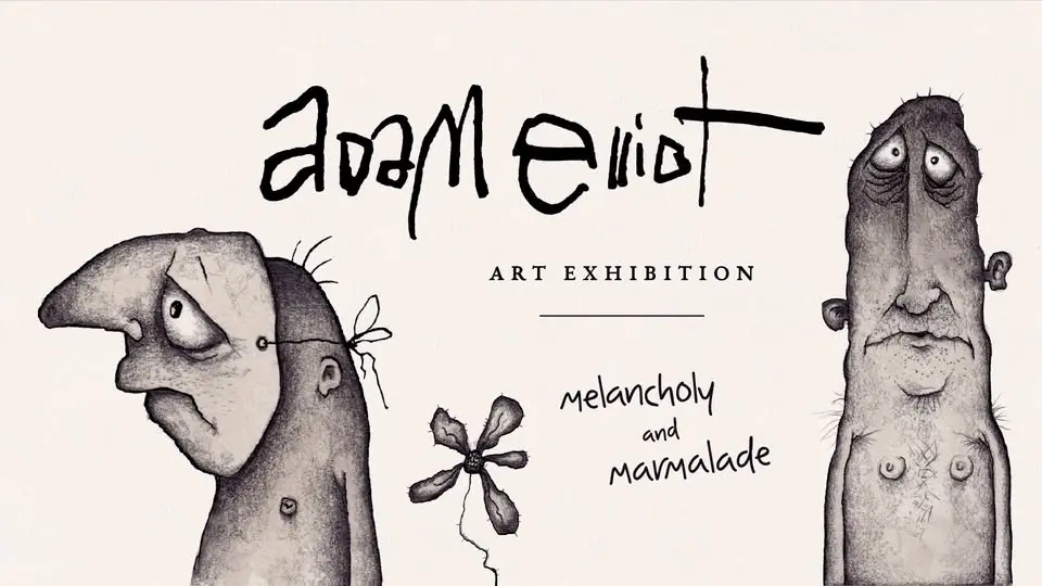 Adam Elliot - Melancholy and Marmalade - Exhibition opening reception