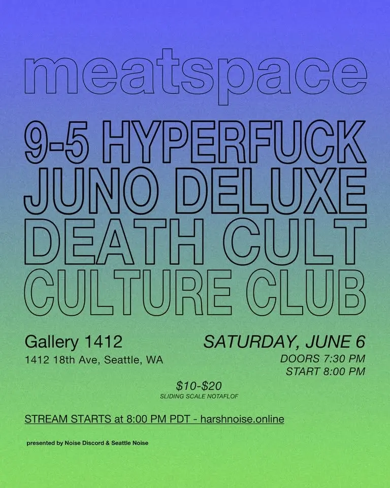 meatspace pride: 9–5 Hyperfuck / Juno Deluxe / Death Cult Culture Club