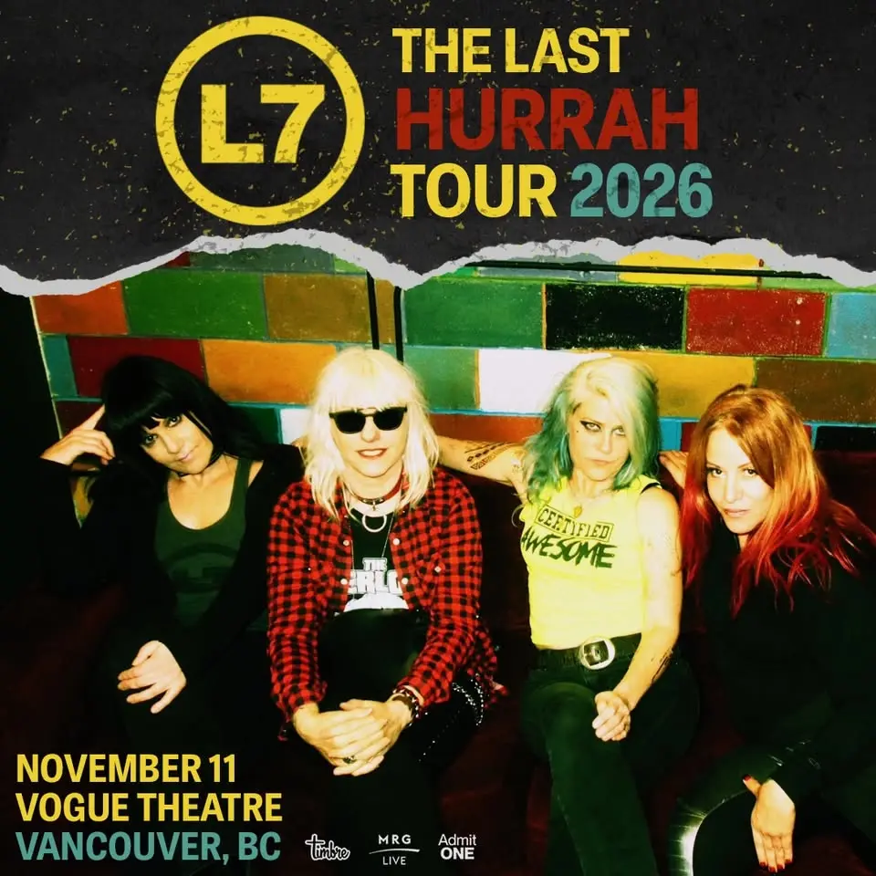 L7: THE LAST HURRAH TOUR 2026 With Guests - Vancouver