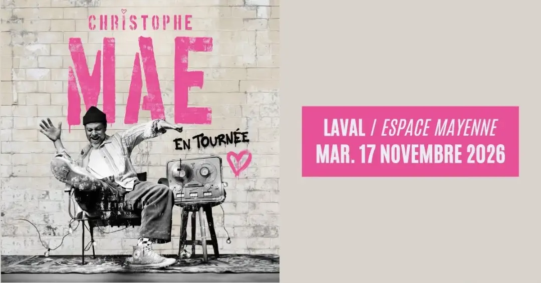 Christophe Maé • Laval(53) / Espace Mayenne • 17.11.26