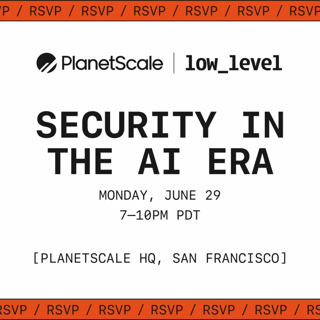 PlanetScale x Low Level: Security in the AI era