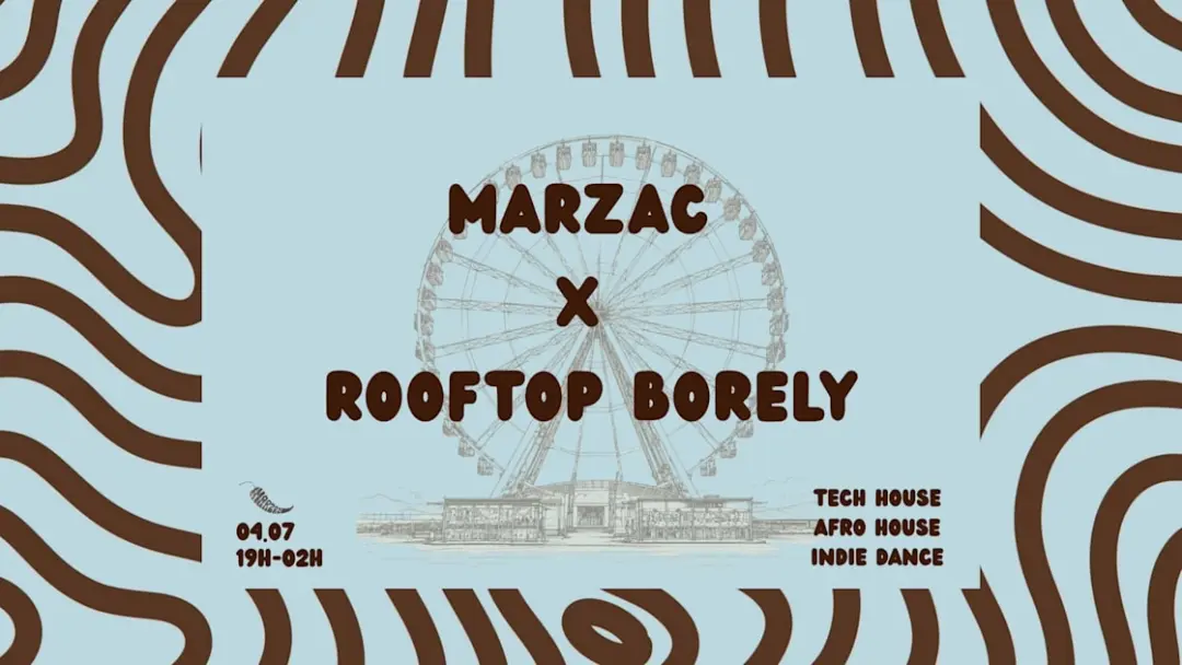 Marzac X Rooftop Borely