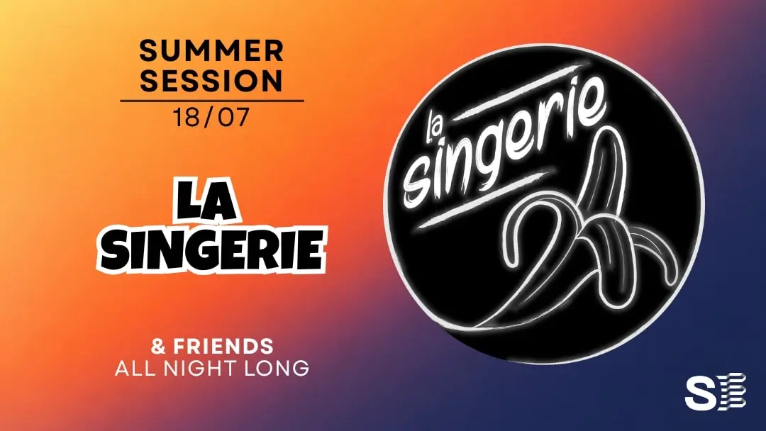 Summer Session | La Singerie & Friends