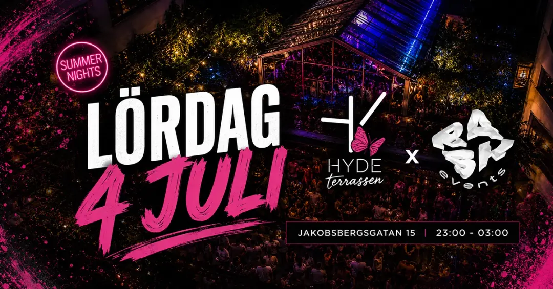 HYDE Stockholm — Lördag 4 Juli