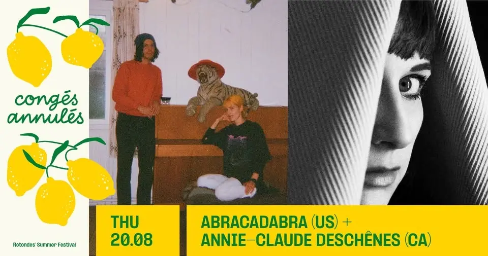 Congés Annulés: Abracadabra + Annie-Claude Deschênes