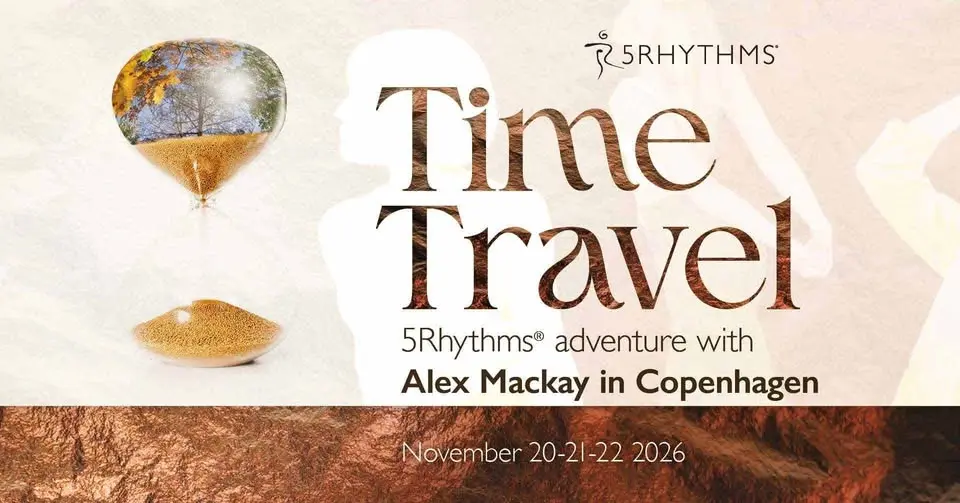 Time Travel - 5Rhythms adventure with Alex Mackay